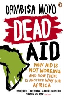 DEAD AID | 9780141031187 | DAMBISA MOYO