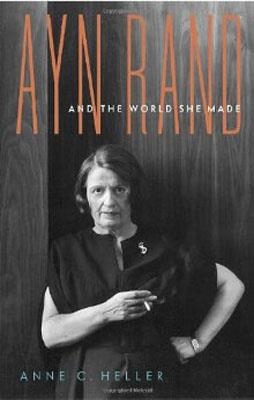 AYN RAND AND THE WORLD SHE MADE | 9780385513999 | ANNE CONOVER HELLER