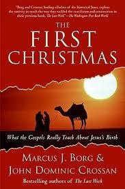 FIRST CHRISTMAS: WHAT THE GOSPELS REALLY TEACH | 9780061430718 | MARCUS BORG & JOHN DOMINIC CROSSAN