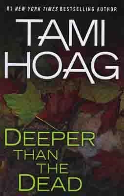 DEEPER THAN THE DEAD | 9780525951308 | TAMI HOAG