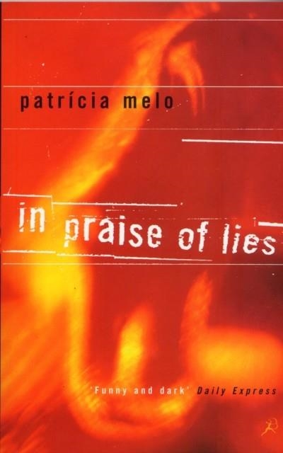 IN PRAISE OF LIES | 9780747545736 | MELO P