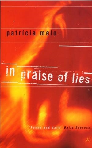 IN PRAISE OF LIES | 9780747545736 | MELO P