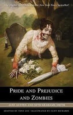PRIDE AND PREJUDICE AND ZOMBIES: THE GRAPHIC NOVEL | 9780345520685 | JANE AUSTEN