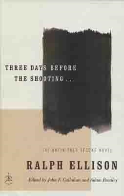 THREE DAYS BEFORE THE SHOOTING | 9780375759536 | RALPH ELLISON