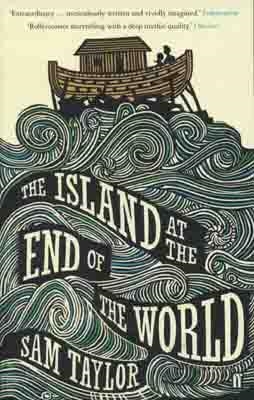 ISLAND AT THE END OF THE WORLD, THE | 9780571240524 | SAM TAYLOR
