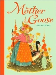 MOTHER GOOSE | 9781402750649 | GYO FUJIKAWA