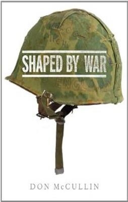 SHAPED BY WAR | 9780224090261 | DON MCCULLIN