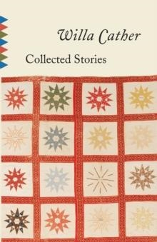 COLLECTED STORIES OF WILLA CAT... | 9780679736486 | WILLA CATHER