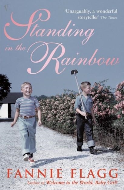 STANDING IN THE RAINBOW | 9780099448938 | FANNIE FLAGG