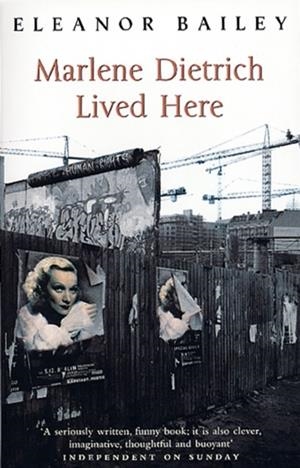 MARLENE DIETRICH LIVED HERE | 9780552998635 | ELEANOR BAILEY