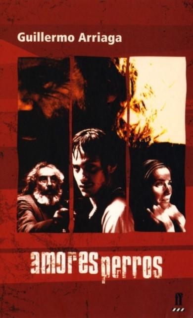 AMORES PERROS | 9780571214150 | GUILLERMO ARRIAGA