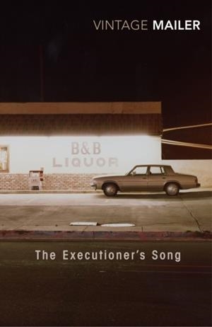 THE EXECUTIONER'S SONG | 9780099688600 | NORMAN MAILER