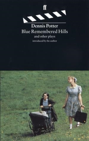 BLUE REMEMBERED HILLS | 9780571179060 | POTTER, D