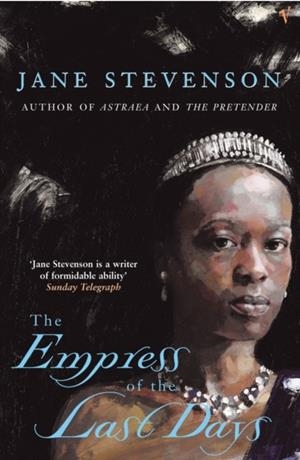 EMPRESS OF THE LAST DAYS | 9780099286653 | STEVENSON, J