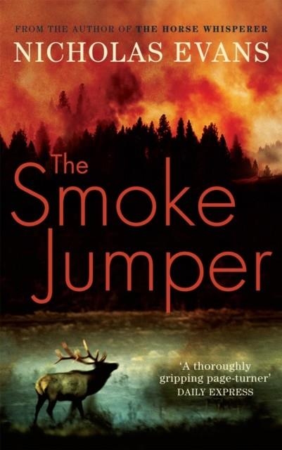 SMOKE JUMPER | 9780751539387 | NICHOLAS EVANS