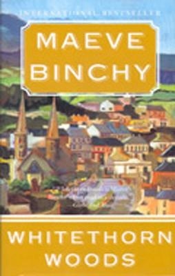 WHITETHORN WOODS | 9780307279231 | MAEVE BINCHY