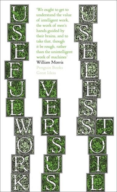 USEFUL WORK V USELESS TOIL | 9780141036700 | WILLIAM MORRIS