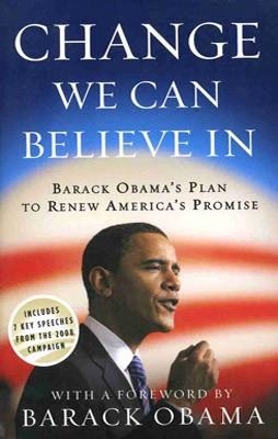 CHANGE WE CAN BELIEVE IN | 9780307460455 | BARACK OBAMA