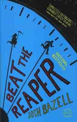 BEAT THE REAPER | 9780316032216 | JOSH BAZELL
