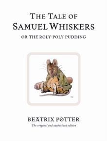 THE TALE OF SAMUAL WHISKERS OR THE ROLY-POLY PUDDING (16) | 9780723247852 | BEATRIX POTTER