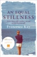 AN EQUAL STILLNESS | 9780753825655 | FRANCESCA KAY