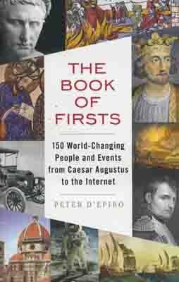 THE BOOK OF FIRSTS | 9780307388438 | PETER D'EPIRO
