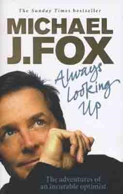 ALWAYS LOOKING UP | 9780091922672 | MICHAEL J FOX