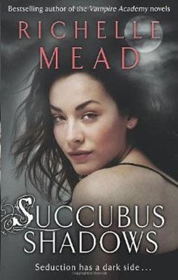 SUCCUBUS SHADOWS | 9780553820317 | RICHELLE MEAD