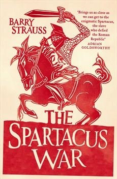 SPARTACUS WAR, THE | 9780753826980 | BARRY STRAUSS