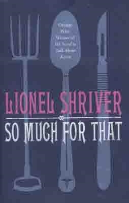 SO MUCH FOR THAT | 9780007271078 | LIONEL SHRIVER
