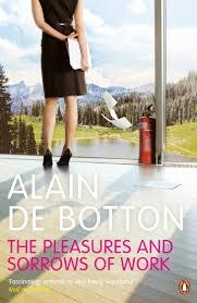 PLEASURES AND SORROWS OF WORK, THE | 9780141027913 | ALAIN DE BOTTON