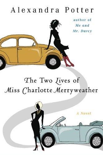 TWO LIVES OF MISS CHARLOTTE MERRYWEAR, THE | 9780452295889 | ALEXANDRA POTTER