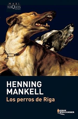 PERROS DE RIGA, LOS | 9788483835210 | Mankell, Henning