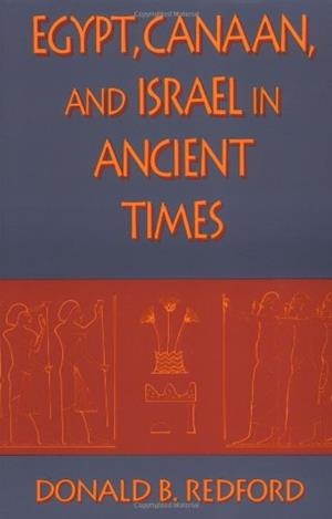 EGYPT, CANAAN, AND ISRAEL IN ANCIENT TIMES | 9780691000862 | DONALD REDFORD