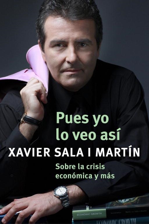 PUES YO LO VEO ASI | 9788401389931 | Xavier Sala i Martín