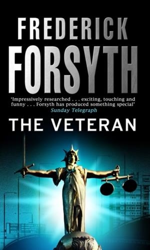 VETERAN, THE | 9780552149235 | FREDERICK FORSYTH