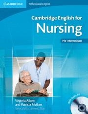 CAMBRIDGE ENGLISH FOR NURSING PRE-INT SB+CD | 9780521141338 | VIRGINIA ALLUM/PATRICIA MCGARR