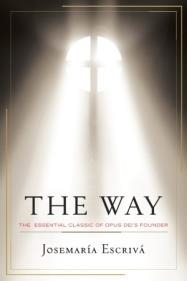 THE WAY:THE ESSENTIAL CLASSIC OF OPUS DEI'S FOUNDE | 9780385518291 | JOSEMARIA ESCRIVA