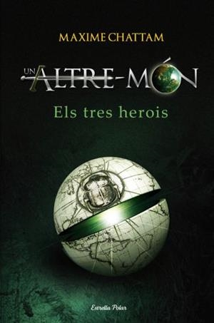 UN ALTRE MON. ELS TRES HEROIS | 9788499320731 | Chattam, Maxime