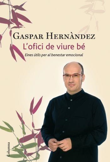 L'OFICI DE VIURE BE | 9788466411035 | Hernández, Gaspar