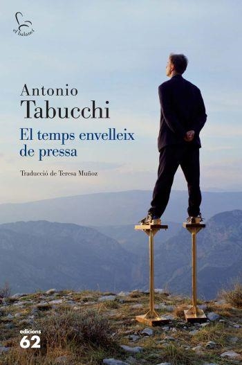EL TEMPS ENVELLEIX DE PRESSA | 9788429765021 | Tabucchi, Antonio