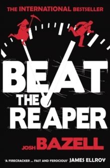 BEAT THE REAPER | 9780099527527 | JOSH BAZELL