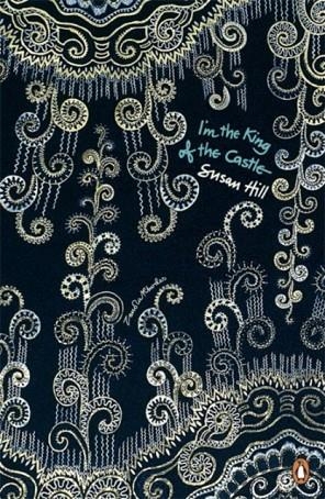 I'M THE KING OF THE CASTLE | 9780141041940 | SUSAN HILL