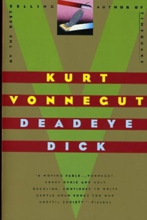 DEADEYE DICK | 9780385334174 | KURT VONNEGUT