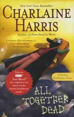 ALL TOGETHER DEAD 7 | 9780441015818 | CHARLAINE HARRIS