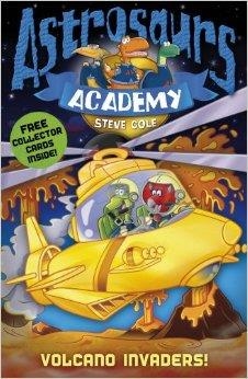 ASTROSAURS ACADEMY 7: VOLCANO INVADERS! | 9781862308879 | STEVE COLE