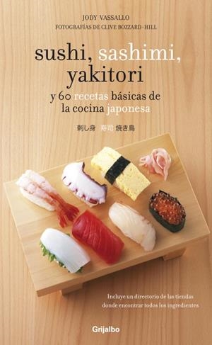 SUSHI, SASHIMI, YAKITORI | 9788425344367 | Jody Vassallo