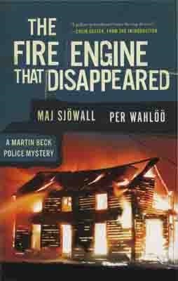 FIRE ENGINE THAT DISAPPEARED, THE | 9780307390929 | MAJ SJOWALL AND PER WAHLOO