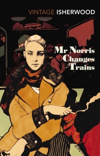 MR MORRIS CHANGES TRAINS | 9780099771418 | CHRISTOPHER ISHERWOOD