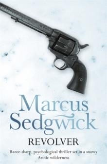 REVOLVER | 9781444000054 | MARCUS SEDGWICK